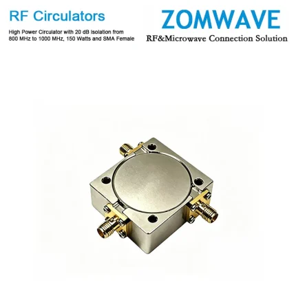 High Power Circulator with 20 dB lsolation from 800 MHz to 1000 MHz, 150 Watts and SMA Female