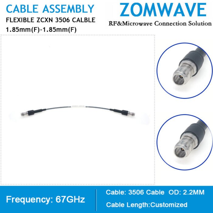 1.85mm Female to 1.85mm Female Flexible ZCXN 3506 Cable,67GHz