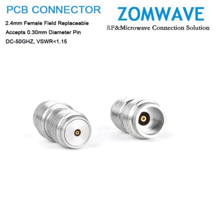 2.4mm Female Field Replaceable Connector, Accepts 0.30mm Diameter Pin, 50G