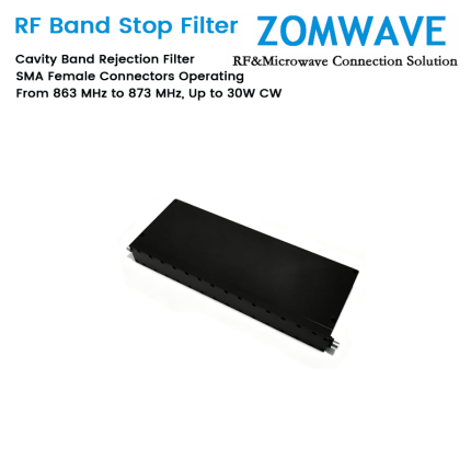 Cavity Band Rejection Filter with SMA Female Connectors Operating From 863 MHz to 873 MHz, Up to 30W CW